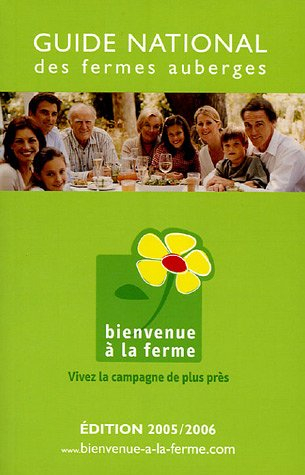 Fermes-auberges 2005-2006 : guide national