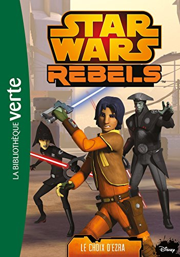 Star Wars rebels. Vol. 12. Le choix d'Ezra