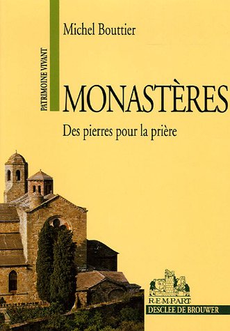 Monastères : des pierres pour la prière