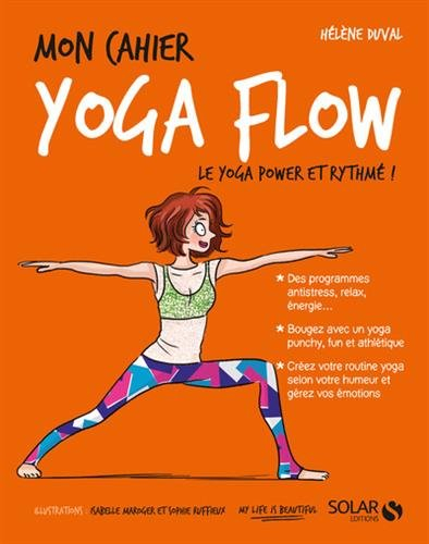 Mon cahier yoga flow : le yoga power et rythmé !
