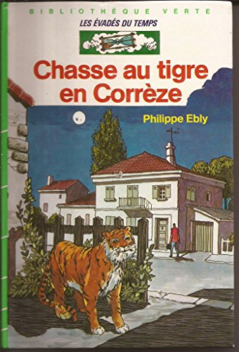 la chasse au tigre en corrèze (bibliothèque verte)