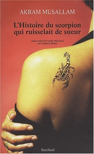 L'histoire du scorpion qui ruisselait de sueur