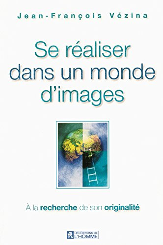 Se réaliser dans un monde d'images : à la recherche de son originalité