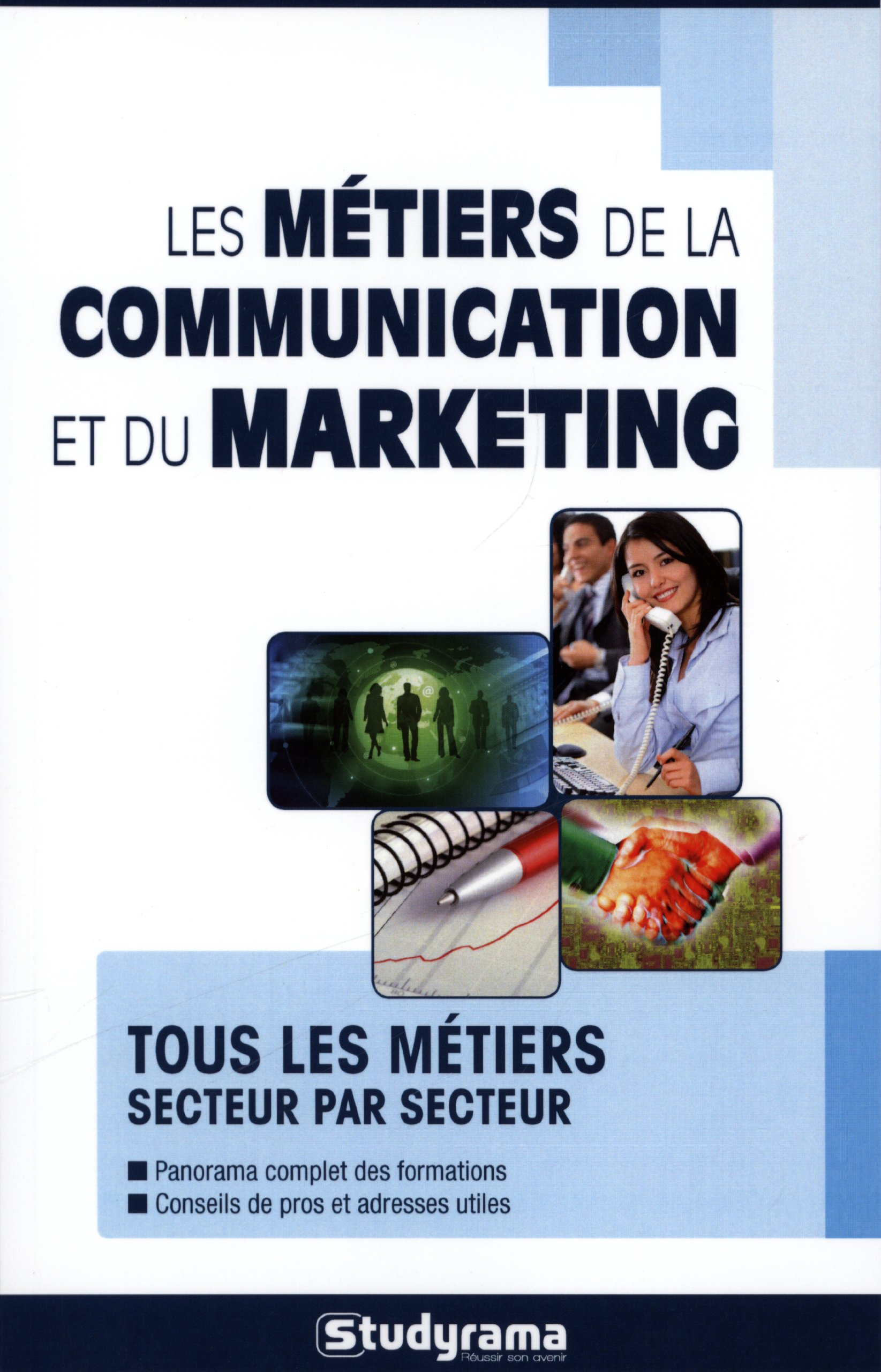 Les métiers de la communication et du marketing : tous les métiers secteur par secteur : panorama co
