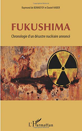 Fukushima : chronologie d'un désastre nucléaire annoncé