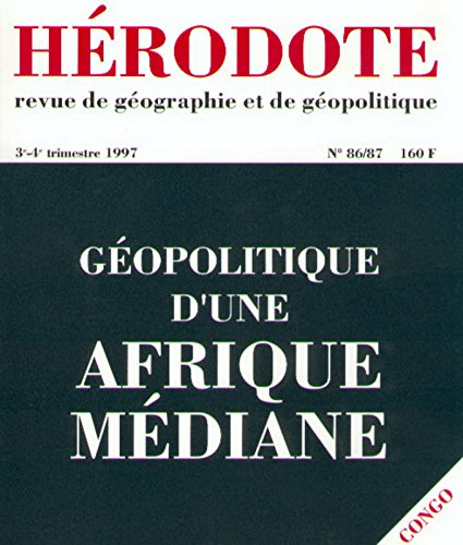 Hérodote, n° 86. Géopolitique d'une Afrique médiane