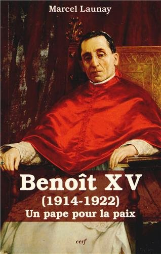 Benoît XV, 1914-1922 : un pape pour la paix