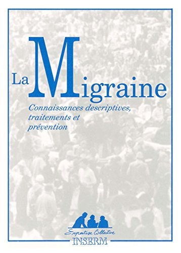 La migraine : connaissances descriptives, traitements et prévention