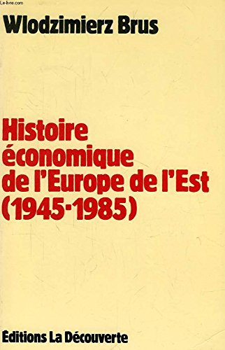 Histoire économique de l'Europe de l'Est : 1945-1985