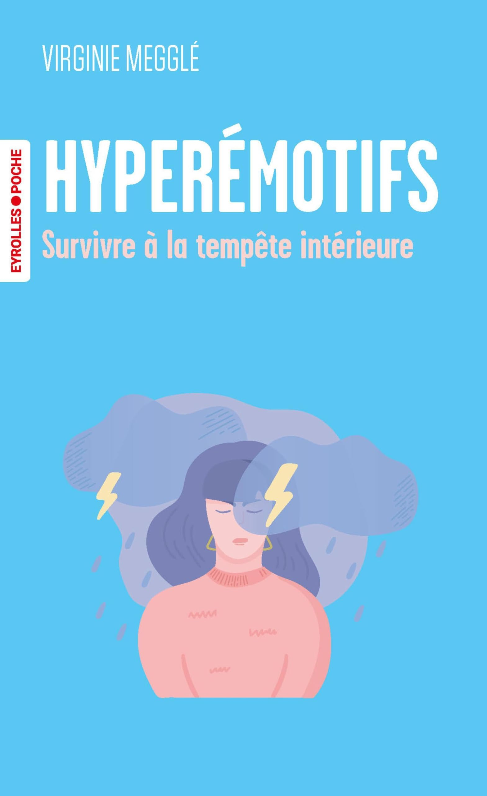 Hyperémotifs : survivre à la tempête intérieure