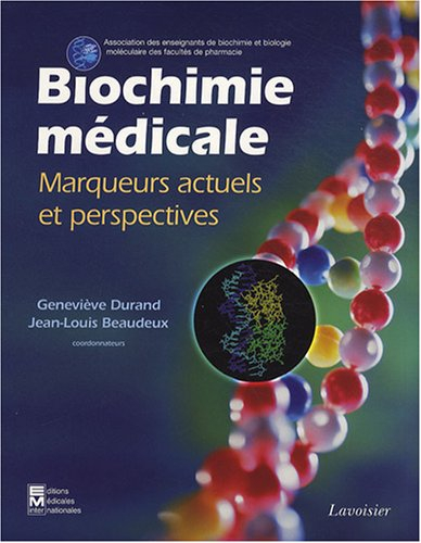 Biochimie médicale : marqueurs actuels et perspectives