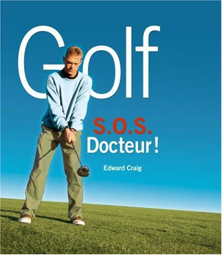 Golf : S.O.S. docteur !