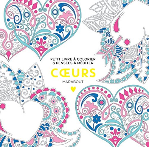 Coeurs : petit livre à colorier & pensées à méditer