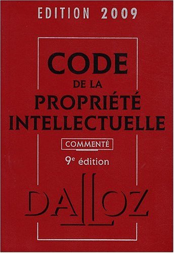 Code de la propriété intellectuelle 2009 commenté
