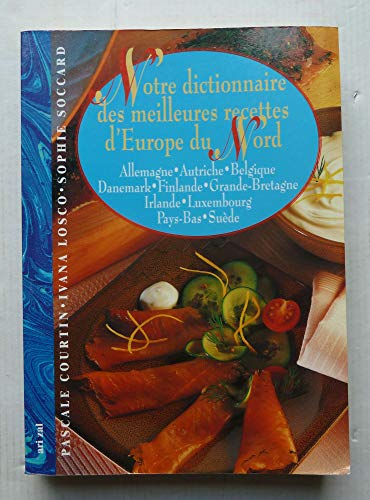 Notre dictionnaire des meilleures recettes d'Europe du Nord