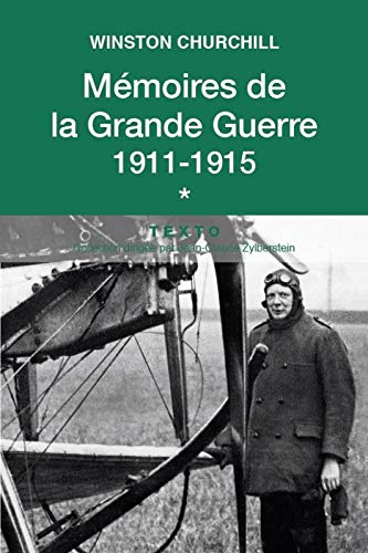 Mémoires de la Grande Guerre. Vol. 1. 1911-1915