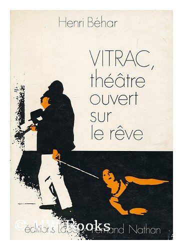Vitrac, théâtre ouvert sur le rêve