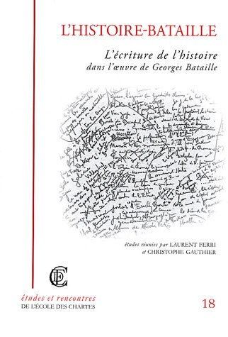 L'histoire-Bataille : Actes de la journée d'études consacrée à Georges Bataille