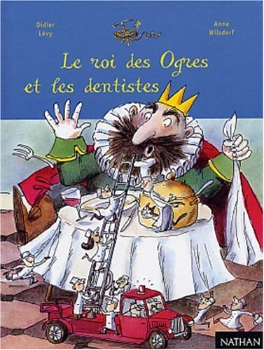 Le roi des ogres et les dentistes