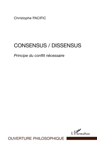 Consensus-dissensus : principe du conflit nécessaire