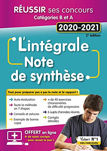 La note de synthèse : l'intégrale : réussir ses concours, catégories B et A, 2020-2021