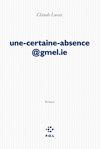 une-certaine-absence@gmel.ie