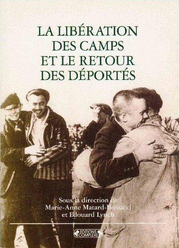 La libération des camps et le retour des déportés : l'histoire en souffrance