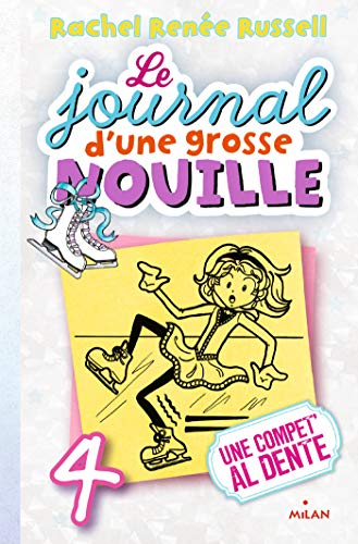 Le journal d'une grosse nouille. Vol. 4. Une compet' al dente