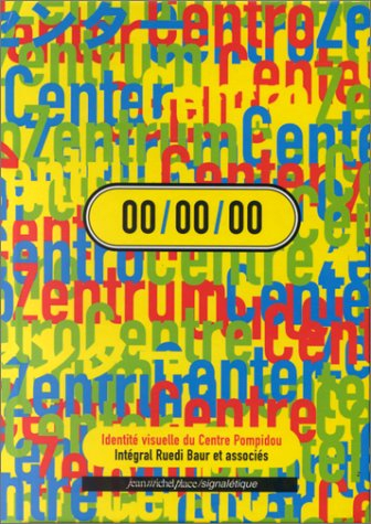 00-00-00, identité visuelle du Centre Pompidou : Intégral Ruedi Baur et associés