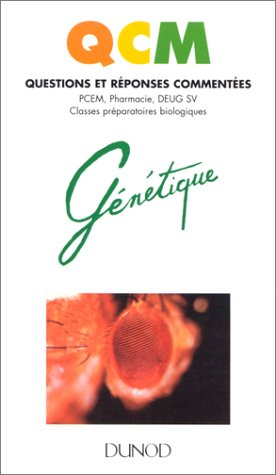 QCM génétique : PCEM, Pharmacie, DEUG SV, Classes préparatoires biologiques