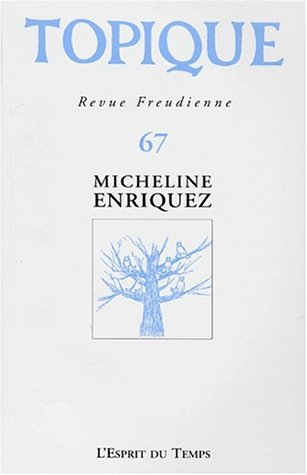 Topique, n° 67. Micheline Enriquez