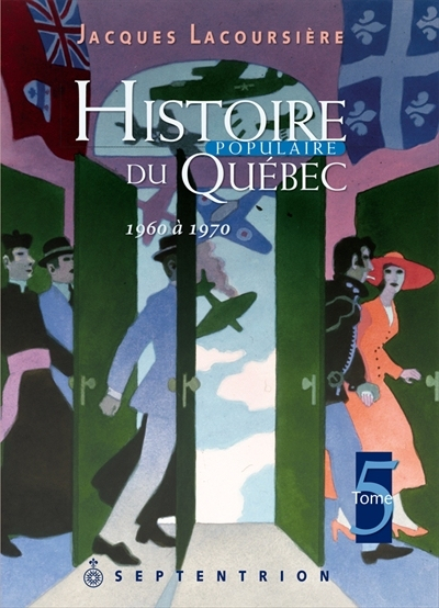 Histoire populaire du Québec. Vol. 5. 1960 à 1970