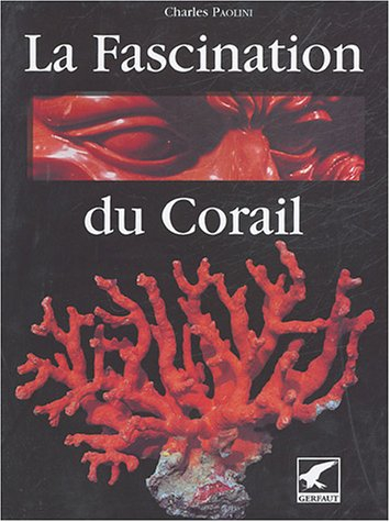 la fascination du corail