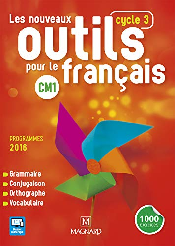 Les nouveaux outils pour le français CM1, cycle 3 : grammaire, conjugaison, orthographe, vocabulaire