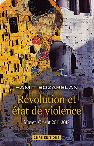 Révolution et état de violence : Moyen-Orient 2011-2015
