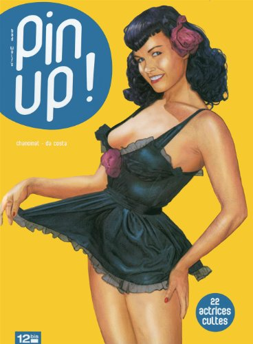 Pin-up ! : 22 actrices cultes