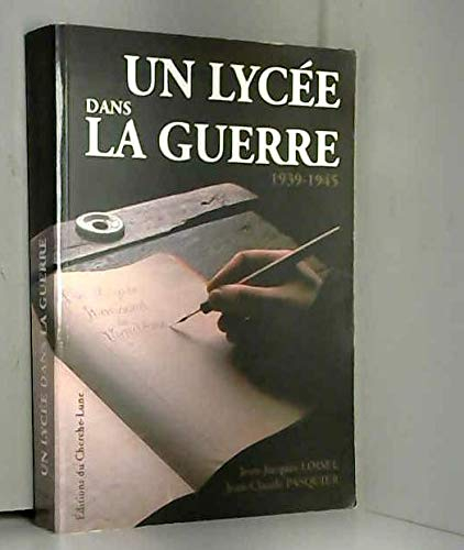 Un lycée dans la guerre : le Lycée Ronsard de Vendôme, 1939-1945