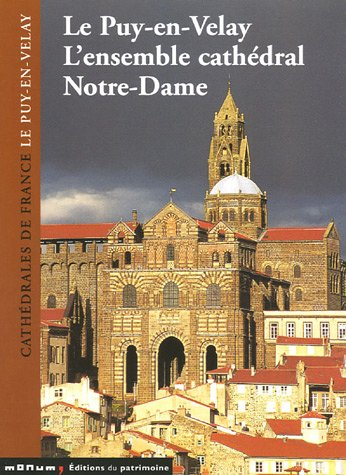 Le Puy-en-Velay : l'ensemble cathédral Notre-Dame