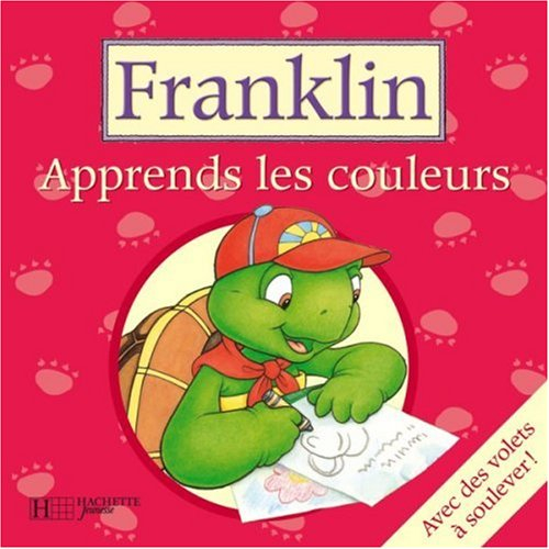 Apprends les couleurs ! : Franklin