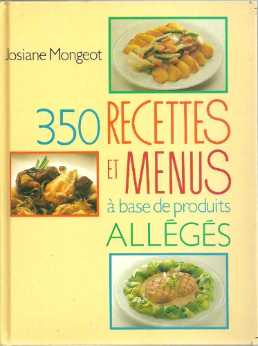 350 recettes et menus à base de produits allégés