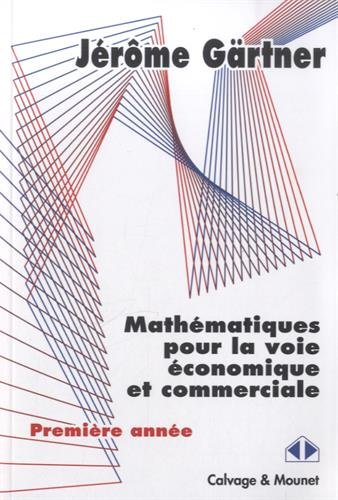 Mathématiques pour la voie économique et commerciale : tests et exercices : première année