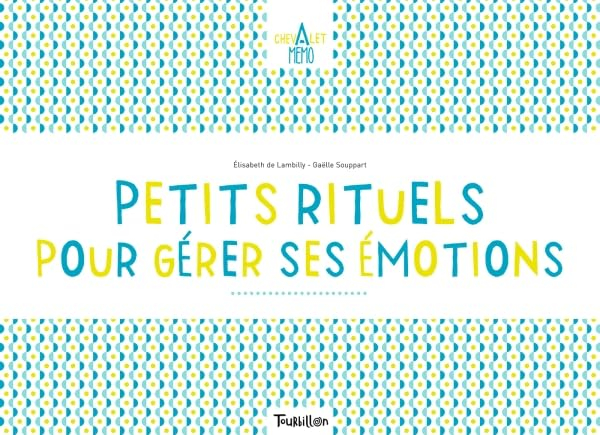 Petits rituels pour gérer ses émotions
