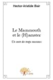 Le Mammouth et le (H)amster
