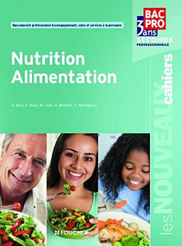 Nutrition-alimentation, seconde professionnelle bac pro 3 ans : livre de l'élève : baccalauréat prof