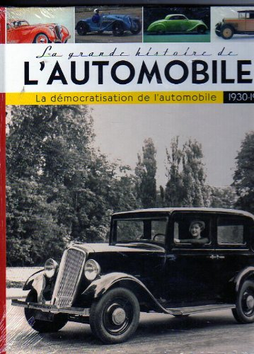 la grande histoire de l'automobile 1930-1939 la democratisation de l automobile
