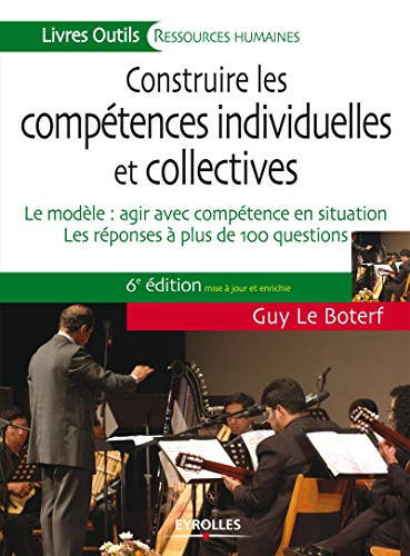 Construire les compétences individuelles et collectives : le modèle, agir et réussir avec compétence