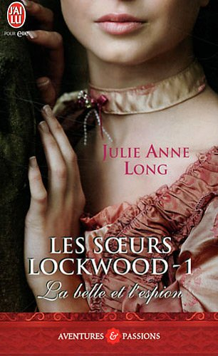 Les soeurs Lockwood. Vol. 1. La belle et l'espion