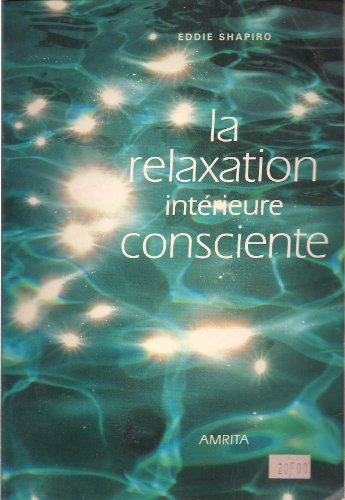 La Relaxation intérieure consciente : une renaissance par la conscience