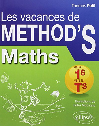 Les vacances de Method'S. Maths de la 1re S vers la terminale S