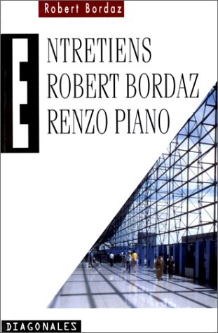 Robert Bordaz, Renzo Piano : entretiens